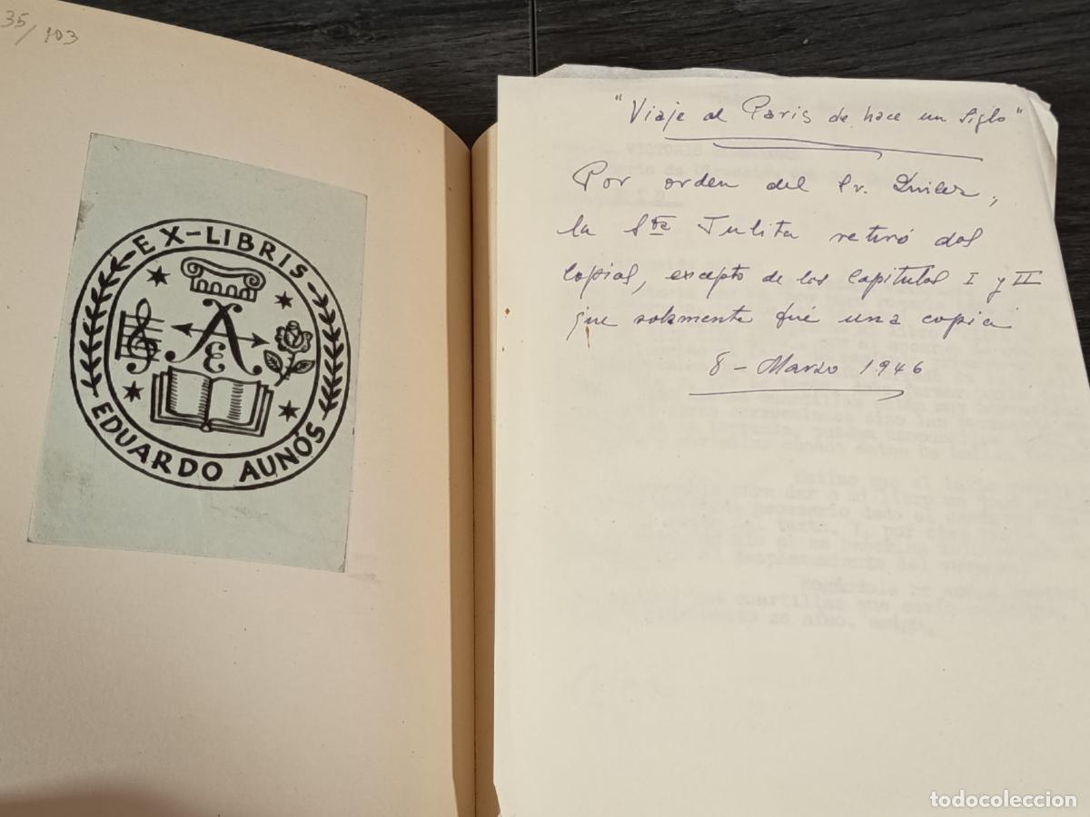 Libros de segunda mano: 1946 - EDUARDO AUN&Oacute;S. Viaje al Par&iacute;s de hace cien a&ntilde;os - CON CORRECCIONES DEL AUTOR