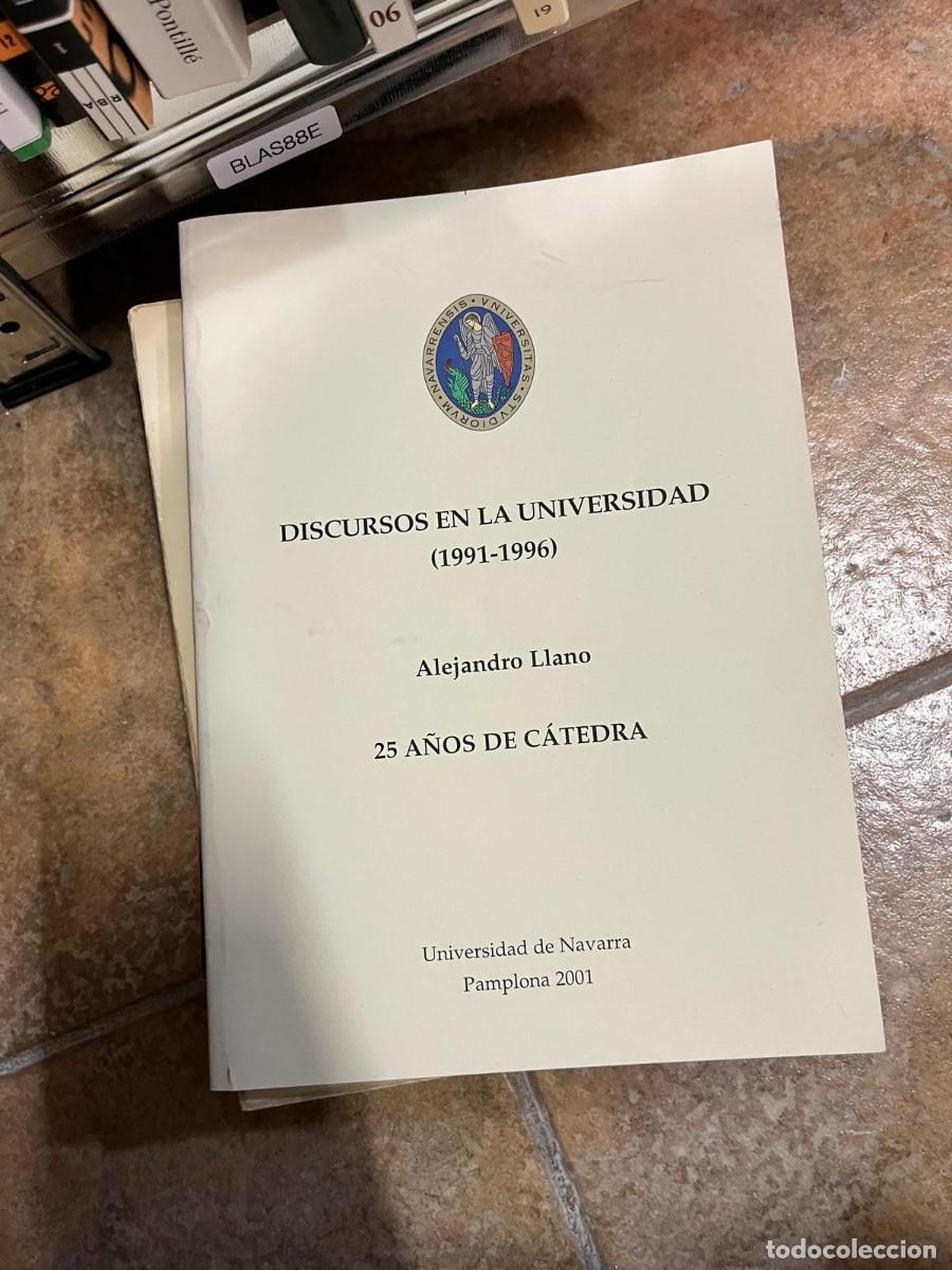 Libros de segunda mano: BLAS88E Discursos en la Universidad (1991-1996). 25 a&ntilde;os de c&aacute;tedra Alejandro Llano. Un. NAVARRA