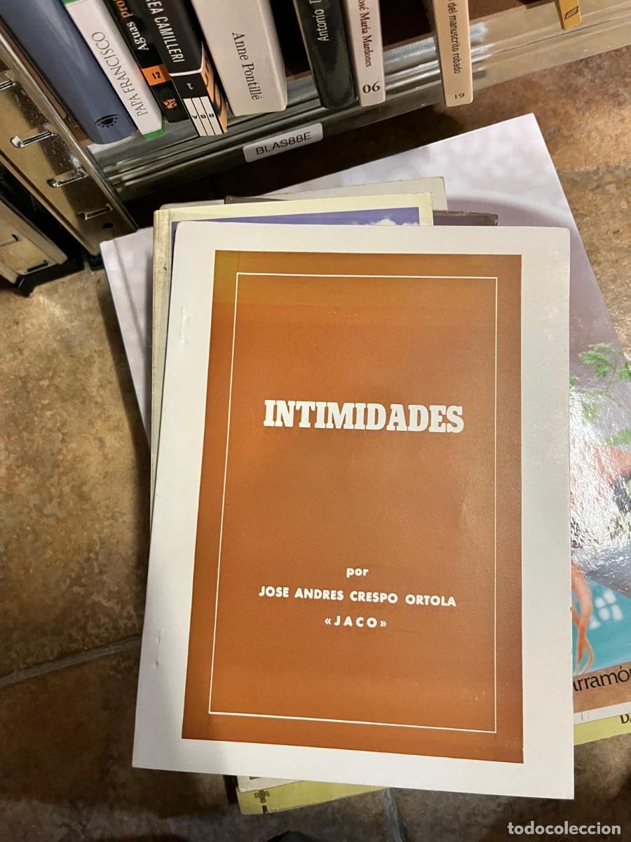 Libros de segunda mano: BLAS88E &ndash; Intimidades &ndash; Jos&eacute; Andr&eacute;s Crespo Ortol&aacute; &laquo;Jaco&raquo; &ndash; edici&oacute;n de autor.