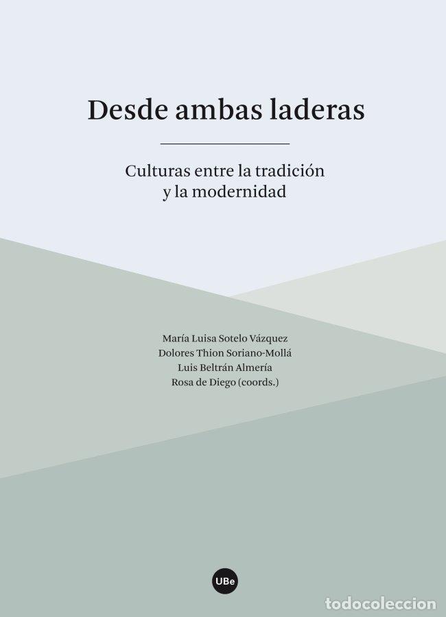 Libros de segunda mano: Desde Ambas Laderas: Culturas Entre la Tradici&oacute;n y la Modernidad - M. L. Sotelo - Univ. de Barcelona