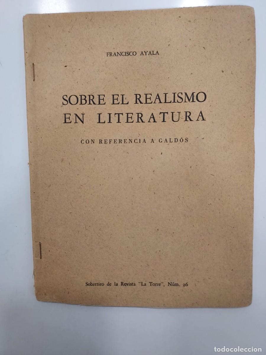 Libros de segunda mano: SOBRE EL REALISMO EN LITERATURA. Francisco Ayala. Puerto Rico 1959. La Torre 26. Aut&oacute;grafo dedicado