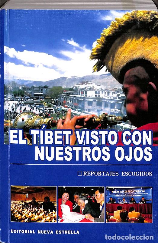 Libros de segunda mano: El T&iacute;bet visto con Nuestros Ojos: Reportajes Escogidos - Xiaofeng Ji - Editorial Nueva Estrella