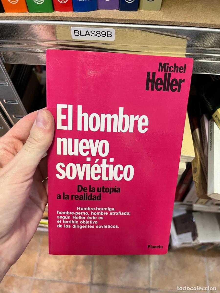 Libros de segunda mano: BLAS89B &ndash; El hombre nuevo sovi&eacute;tico. De la utop&iacute;a a la realidad &ndash; Michel Heller. Planeta.