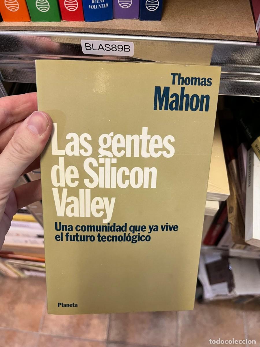 Libros de segunda mano: BLAS89B &ndash; Las gentes de Silicon Valley. Una comunidad que ya vive el futuro tecnol&oacute;gico &ndash; Thomas Mah