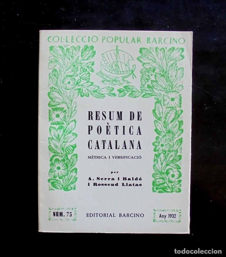 Libros de segunda mano: Resum de po&egrave;tica catalana. M&egrave;trica i versificaci&oacute; A. Serra i Bald&oacute; i Rossend Llatas 1981 Barcino