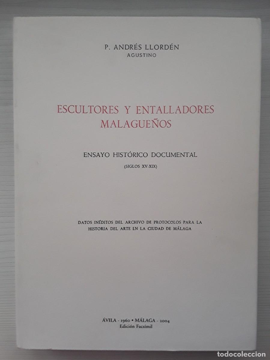 Libros de segunda mano: ESCULTORES Y ENTALLADORES MALAGUE&Ntilde;OS. ANDR&Eacute;S LLORD&Eacute;N.