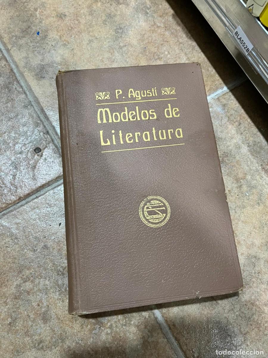 Libros de segunda mano: BLAS52B &ndash; P. Agust&iacute; &ndash; Modelos de Literatura &ndash; Editorial Saturnino Calleja.