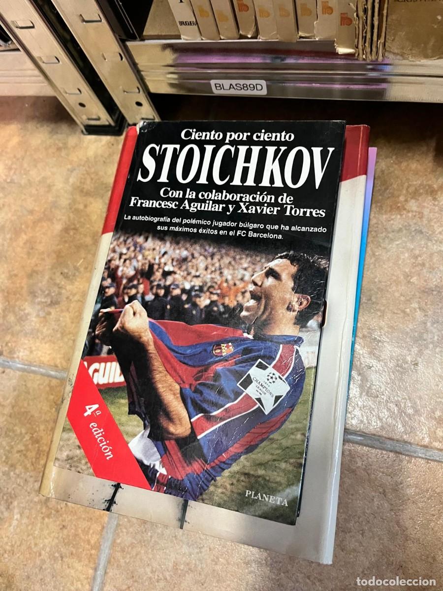 Libros de segunda mano: BLAS89D Ciento por ciento Stoichkov Francesc Aguilar Xavier Torres Planeta FC Barcelona F&uacute;tbol Liga