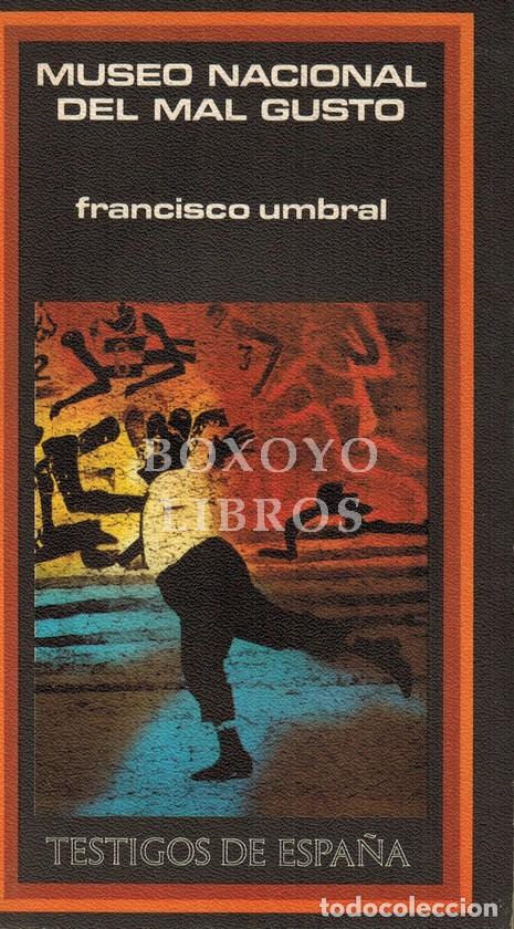 Libros de segunda mano: UMBRAL, Francisco. Museo nacional del mal gusto