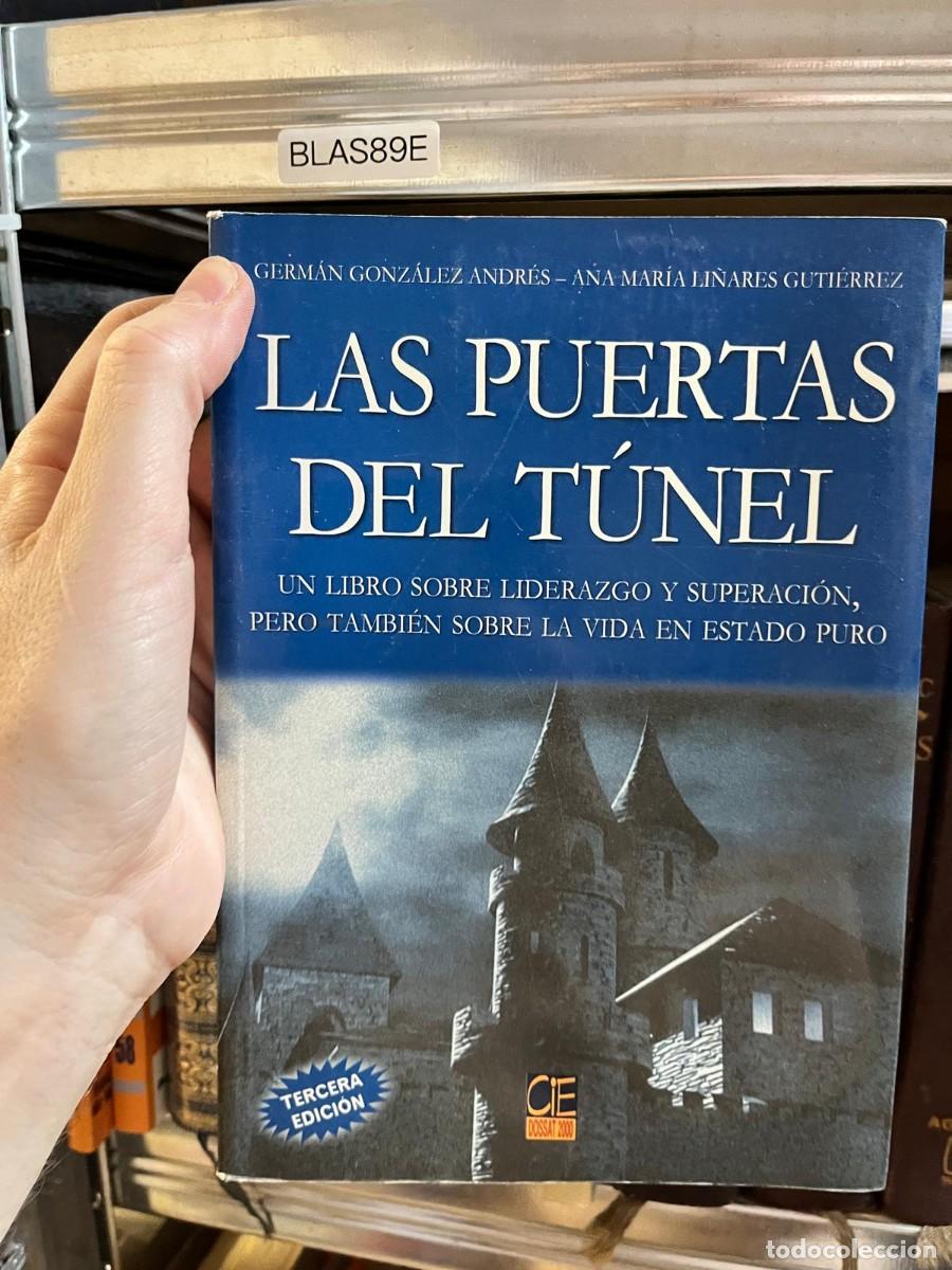 Libros de segunda mano: BLAS89E - Las puertas del t&uacute;nel &mdash; Germ&aacute;n Gonz&aacute;lez Andr&eacute;s y Ana Mar&iacute;a Linares Guti&eacute;rrez &mdash; CIE Dossat