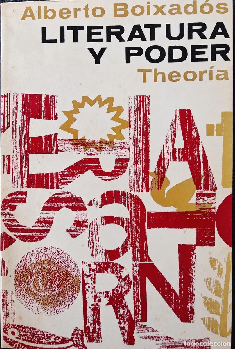 Libros de segunda mano: Alberto Boixad&oacute;s &ndash; Literatura y poder &ndash; Ediciones Theor&iacute;a &ndash; TAPA DURA - 1966 - LM
