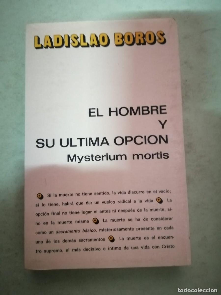 Libros de segunda mano: EL HOMBRE Y SU ULTIMA OPCION (LADISLAO BOROS)
