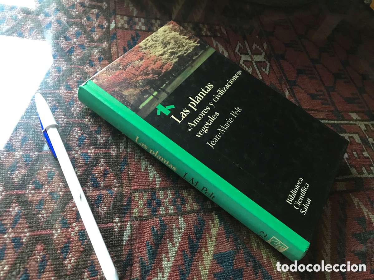 Libros de segunda mano: Las plantas. Amores y civilizaciones vegetales. Jean-Marie Pelt