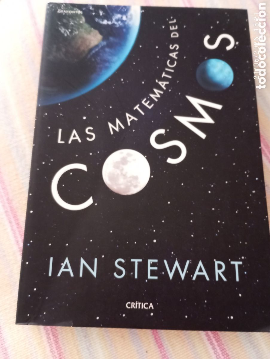 Libros de segunda mano: Las matematicas del cosmos . Ian Stewart .Ed Critica . Drakontos .