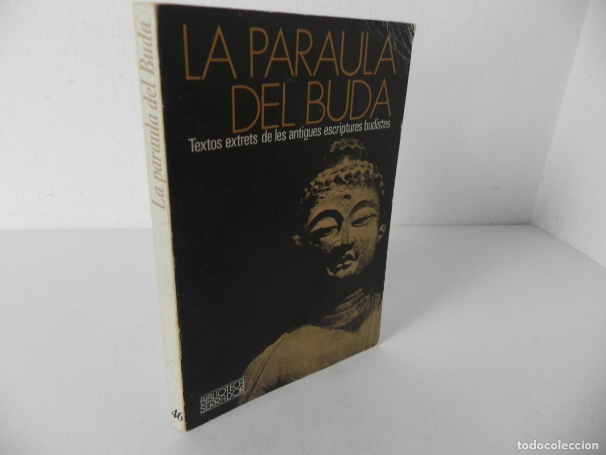 Libros de segunda mano: LA PARAULA DE BUDA (TEXTOS EXTRETS DE LES ANTIGUES ESCRIPTURES BUDISTAS) L'ABADIA DE MONTSERRAT-1984