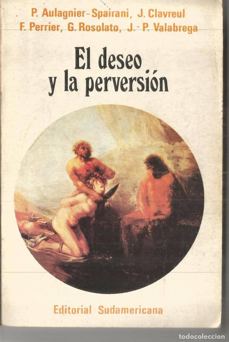 Libros de segunda mano: EL DESEO Y LA PERVERSION. AA.VV. EDITORIAL SUDAMERICANA