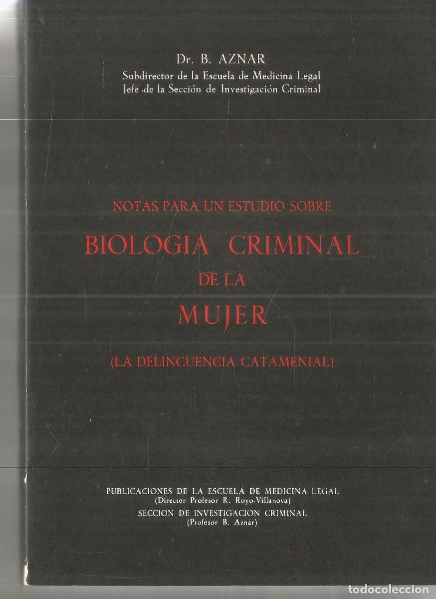 Libros de segunda mano: DR. B. AZNAR. NOTAS PARA UN ESTUDIO SOBRE BIOLOGIA CRIMINAL DE LA MUJER (LA DELINCUENCIA CATAMENIAL)