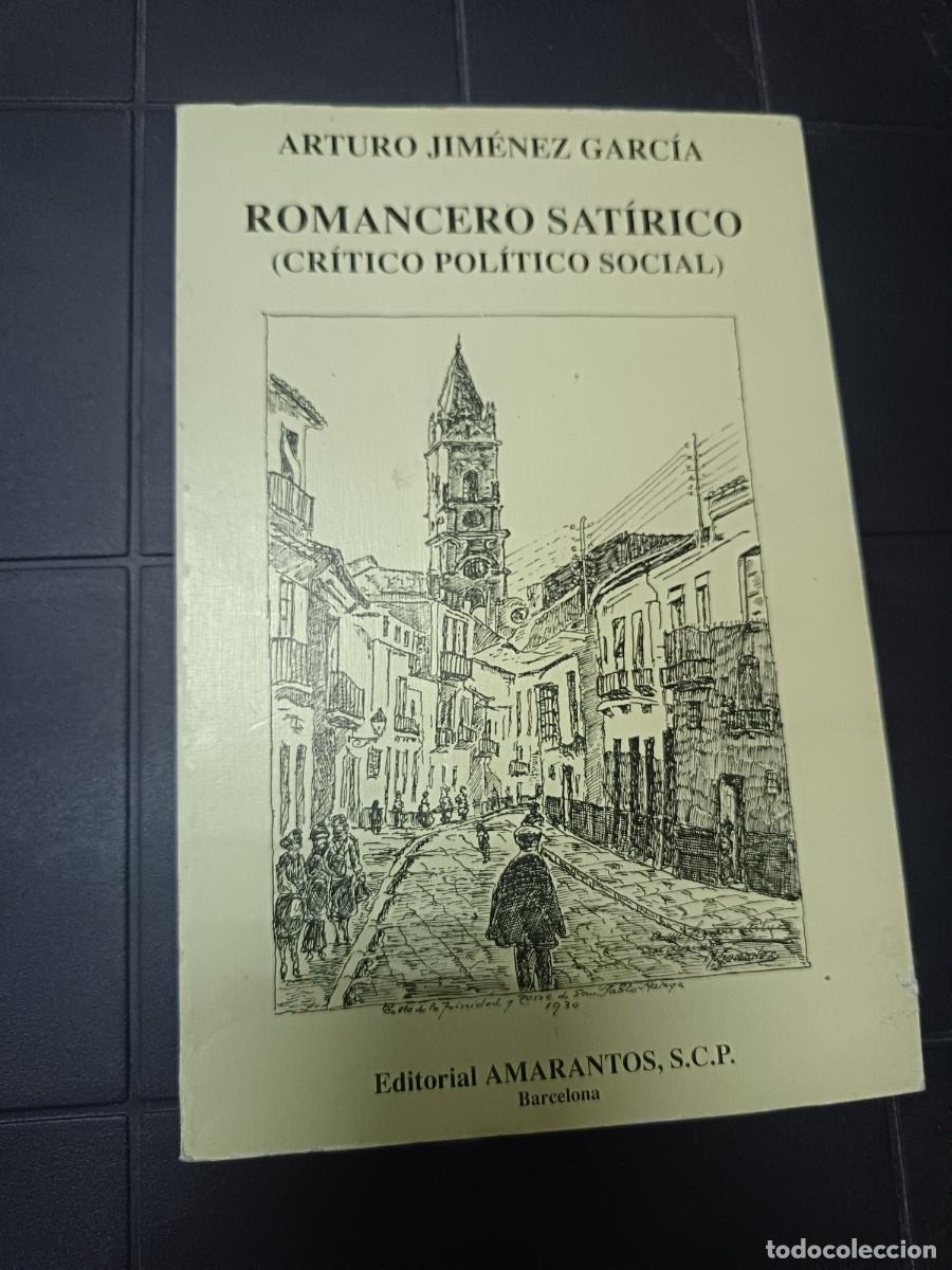 Libros de segunda mano: Romancero Satirico Cr&iacute;tico Pol&iacute;tico Social, Arturo Jim&eacute;nez Garc&iacute;a
