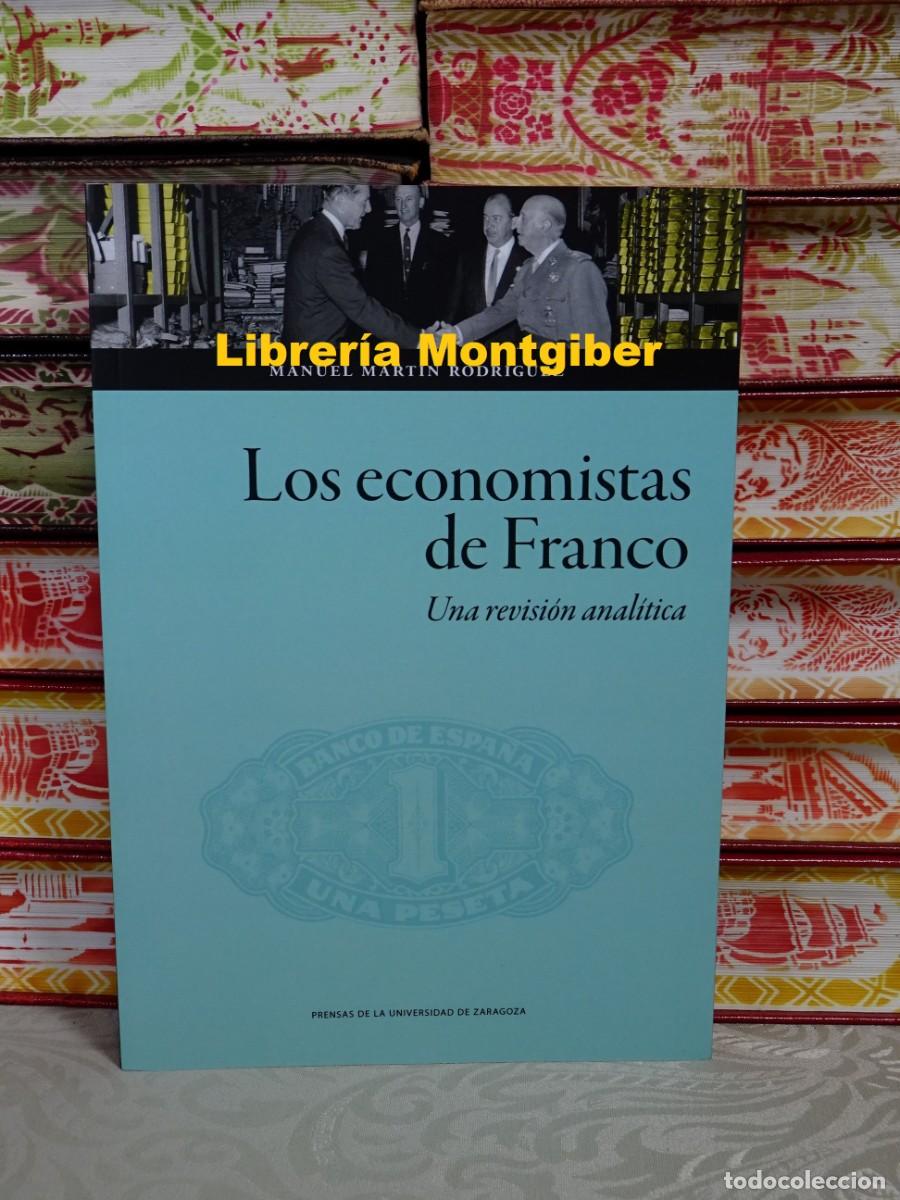 Libros de segunda mano: LOS ECONOMISTAS DE FRANCO. UNA REVISI&Oacute;N ANAL&Iacute;TICA . Autor : MARTIN RODRIGUEZ, MANUEL
