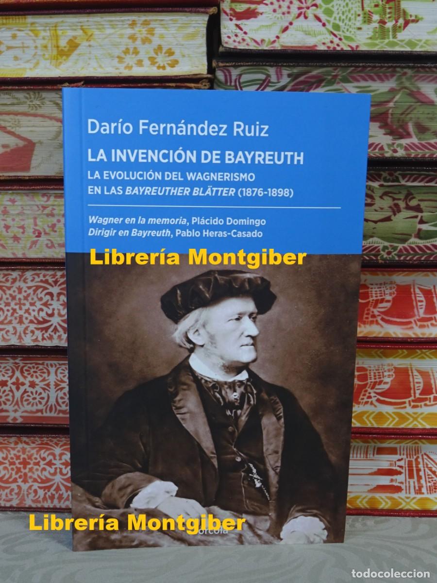 Libros de segunda mano: LA INVENCI&Oacute;N DE BAYREUTH . Autor : Fern&aacute;ndez Ruiz, Dar&iacute;o