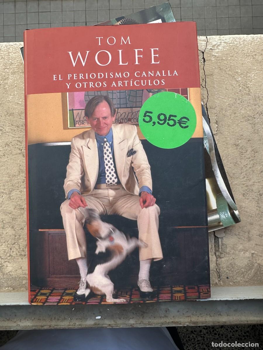 Libros de segunda mano: Tom Wolfe - El periodismo canalla y otros art&iacute;culos