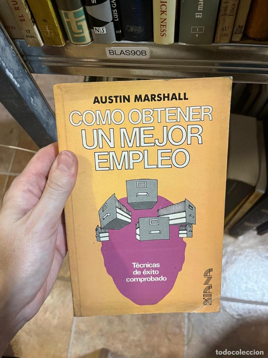 Libros de segunda mano: BLAS90B &mdash; C&oacute;mo obtener un mejor empleo &mdash; Austin Marshall &mdash; D&iacute;az de Santos