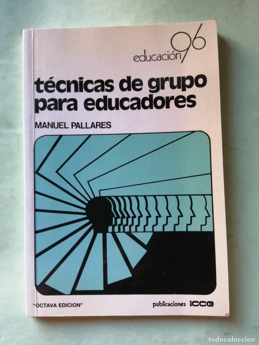 Libros de segunda mano: TECNICAS DE GRUPO PARA EDUCADORES (MANUEL PALLARES)