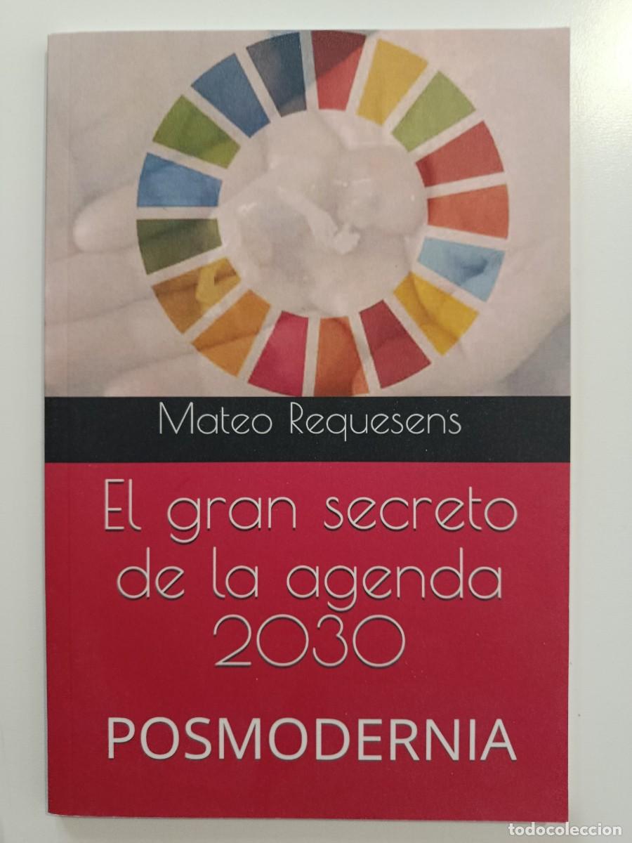 Libros de segunda mano: EL GRAN SECRETO DE LA AGENDA 2030. MATEO REQUESENS. POSMODERNIA. SIN FECHA