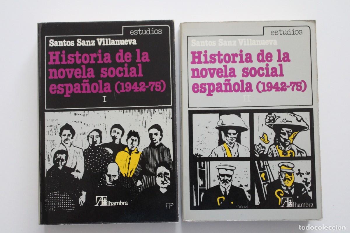 Libros de segunda mano: Santos Sanz Villanueva - Historia de la novela social espa&ntilde;ola (1942-75) I y II - Alhambra