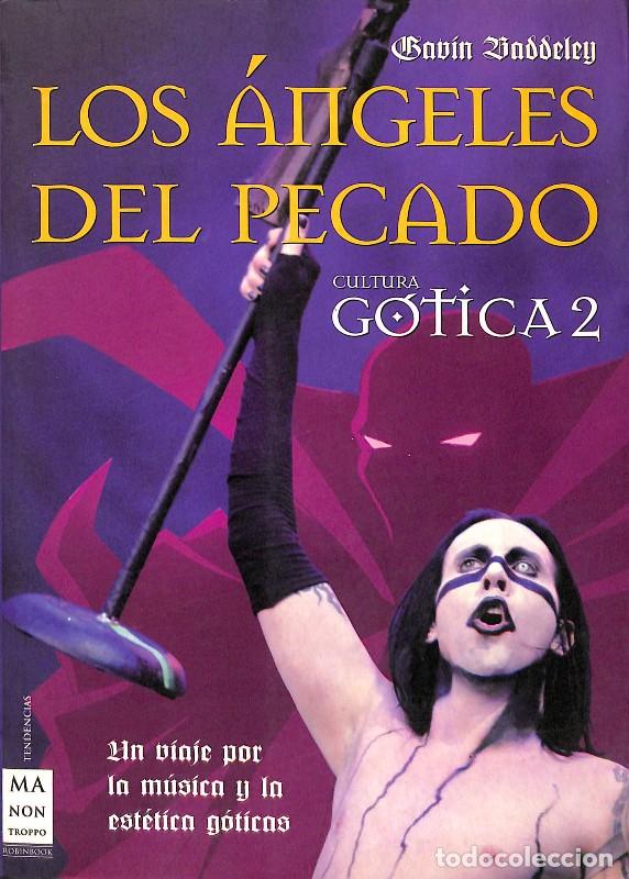 Libros de segunda mano: Los &Aacute;ngeles del Pecado: Cultura Gotica 2 - Gavin Baddeley - Robinbook - Tendencias, Vol: 2