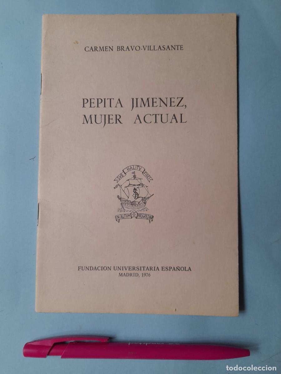 Libros de segunda mano: Pepita Jim&eacute;nez, mujer actual. Carmen BRAVO VILLASANTE. Fundacion Universitaria Espa&ntilde;ola 1976. 21 pag