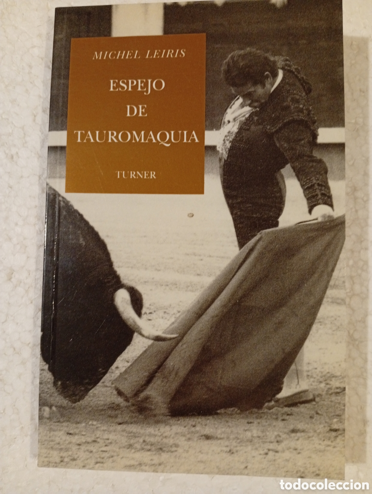 Libros de segunda mano: MICHEL LEIRIS. ESPEJO DE TAUROMAQUIA. TURNER. 1995