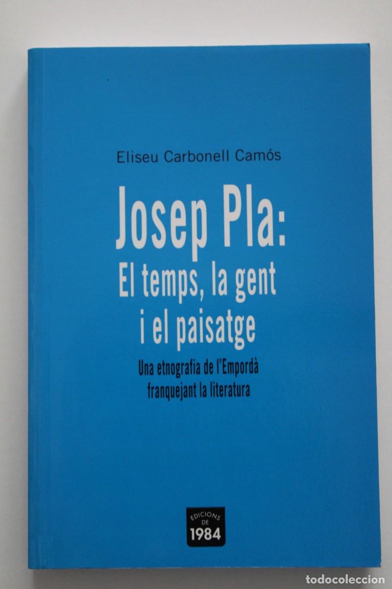 Libros de segunda mano: Eliseu Carbonell - Josep Pla: El temps, la gent i el paisatge - Edicions de 1984