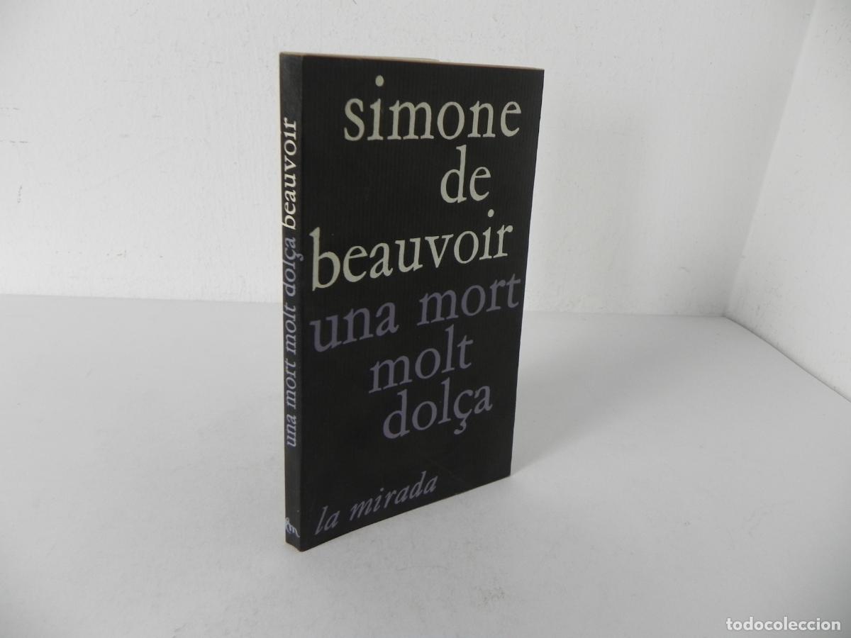 Libros de segunda mano: UNA MORT MOLT DOL&Ccedil;A (SIMONE DE BEAUVOIR) - AYM&Agrave;-1966 1&ordf; EDICI&Oacute; (EN CATAL&Aacute;N)