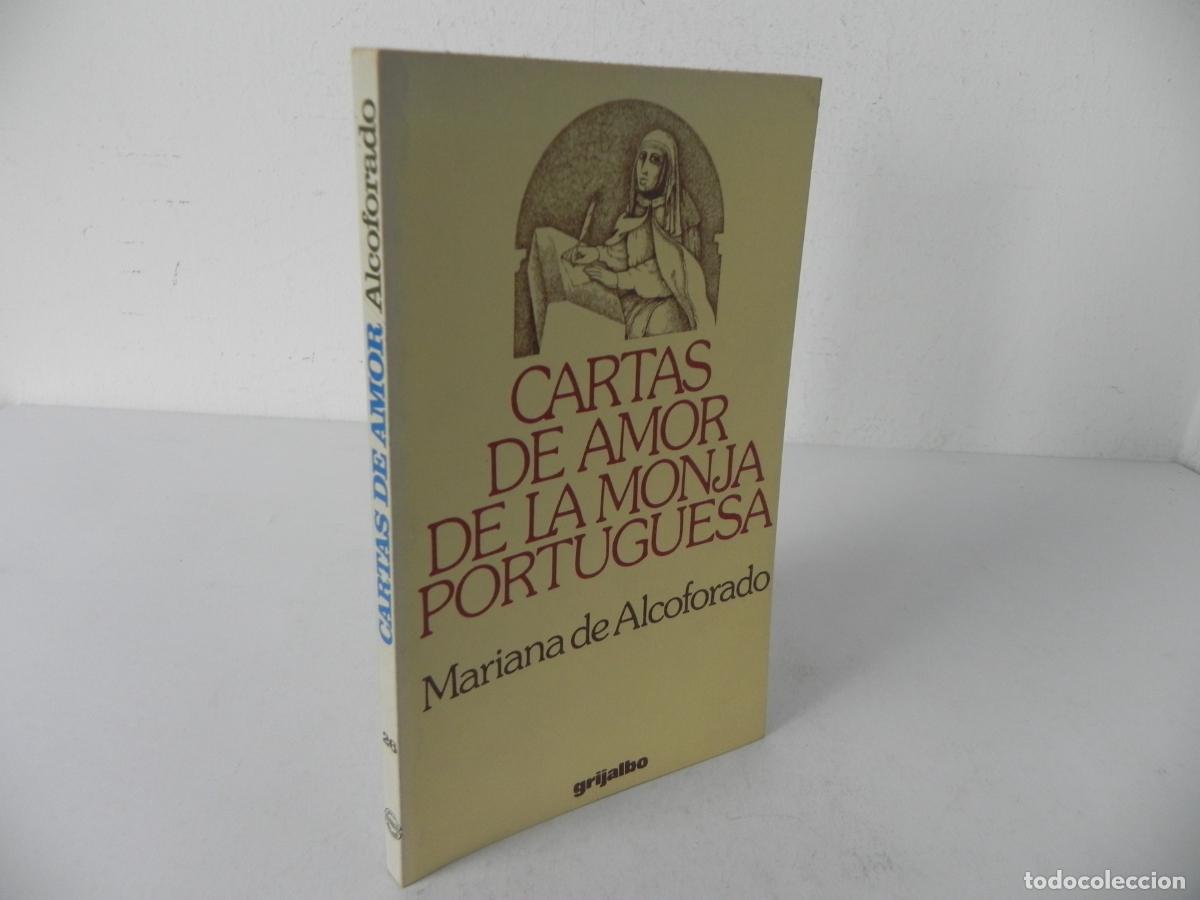 Libros de segunda mano: CARTAS DE AMOR DE UNA MONJA PORTUGUESA (MARIANA DE ALCOFORADO) GRIJALBO-1975 1&ordf; EDICI&Oacute;N