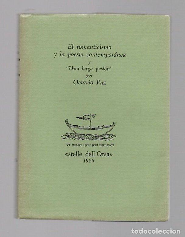 Libros de segunda mano: EL ROMANTICISMO Y LA POESIA CONTEMPORANEA Y UNA LARGA PASION POR OCTAVIO PAZ. STELLE DELL'ORSA 1986