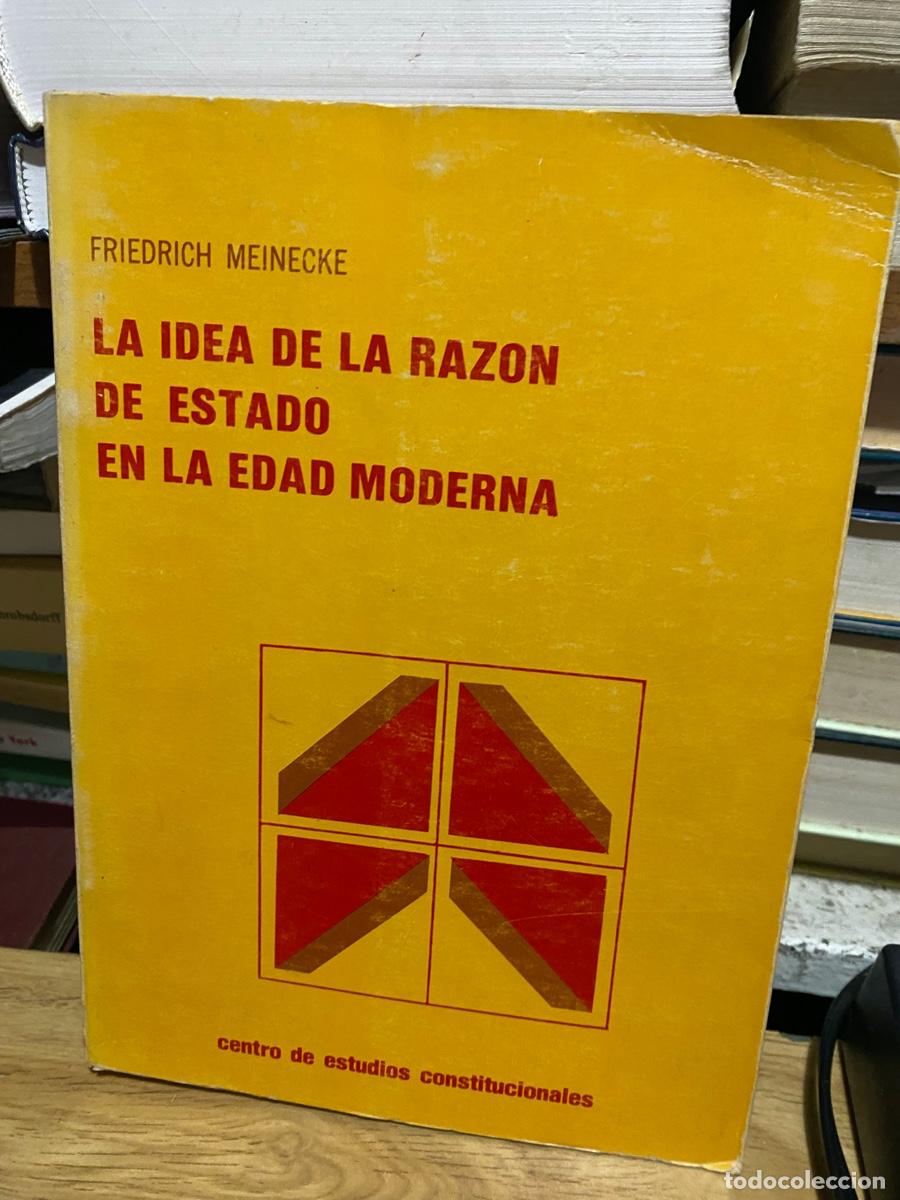 Libros de segunda mano: LA IDEA DE LA RAZON DE ESTADO EN LA EDAD MODERNA, FRIEDRICH MEINECKE, CENTRO DE ESTUDIOS CONSTIT.