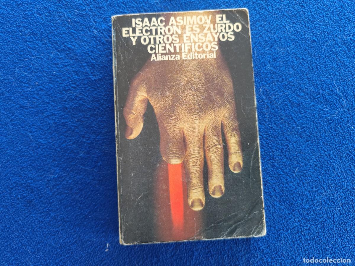 Libros de segunda mano: El Electr&oacute;n es Zurdo Isaac Asimov Alianza Editorial 1984