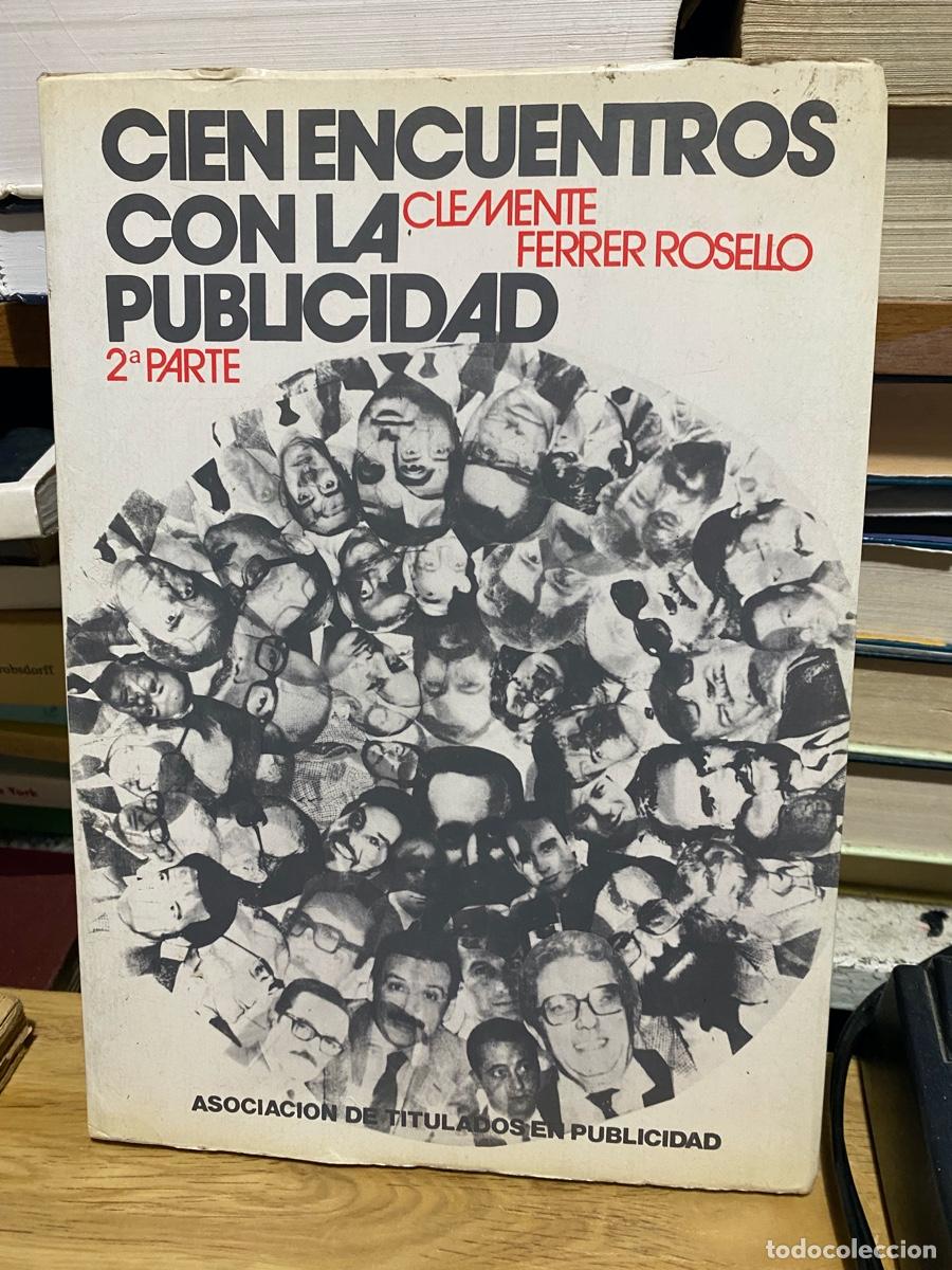 Libros de segunda mano: CIEN ENCUENTROS CON LA PUBLICIDAD, CLEMENTE FERRER ROSELLO, 2a PARTE