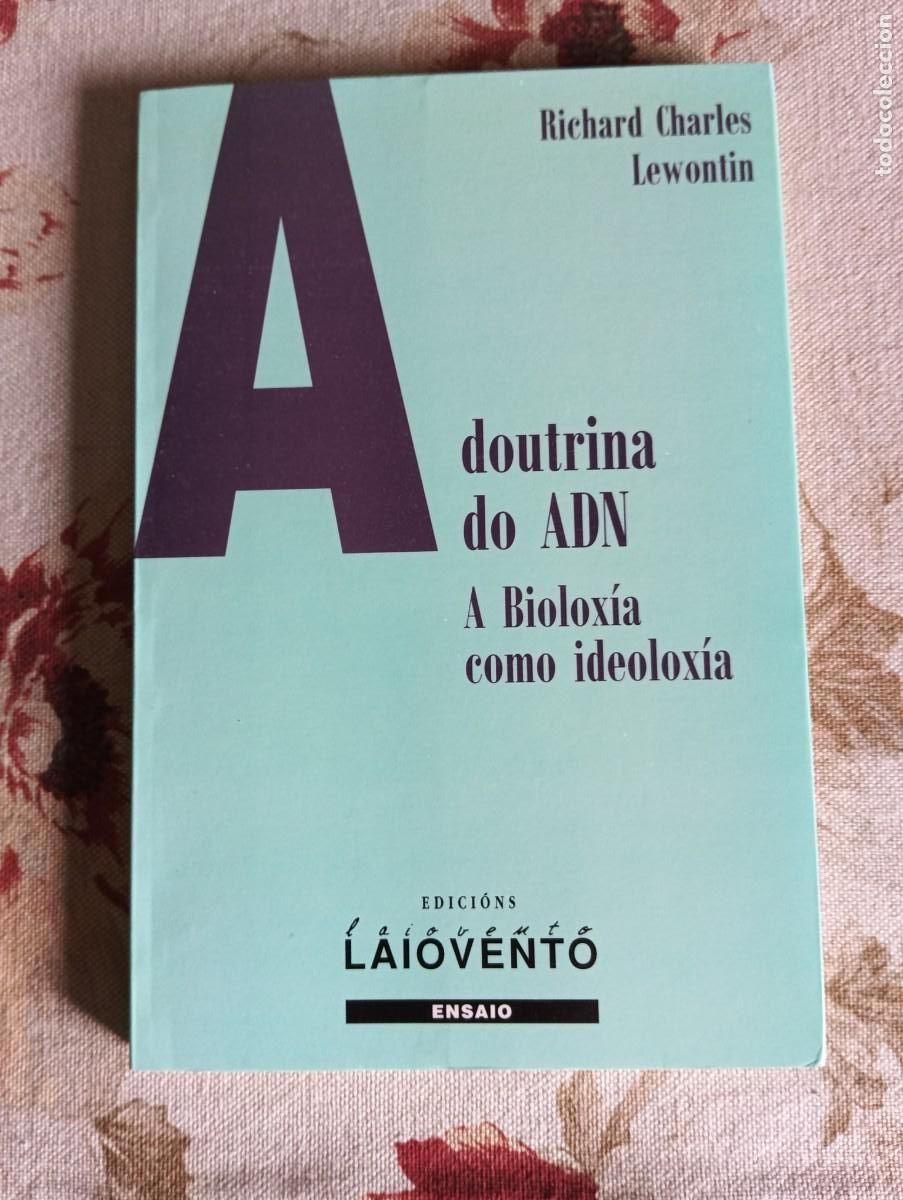 Libros de segunda mano: A DOUTRINA DO ADN, A BIOLOX&Iacute;A COMO IDEOLOG&Iacute;A.-Richard Charles Lewontin.