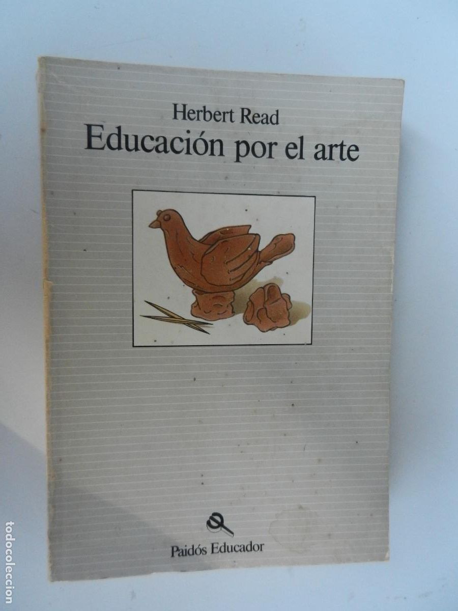 Libros de segunda mano: EDUCACI&Oacute;N POR EL ARTE - HERBERT READ - PAID&Oacute;S EDUCADOR 1982.