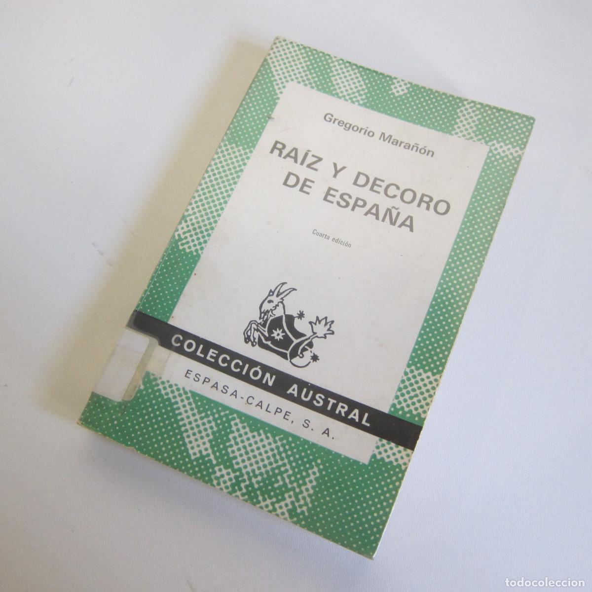Libros de segunda mano: RA&Iacute;Z Y DECORO DE ESPA&Ntilde;A - GREGORIO MARA&Ntilde;&Oacute;N (AUSTRAL) ENSAYO