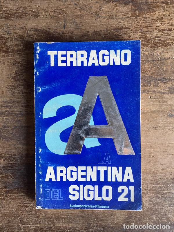 Libros de segunda mano: La Argentina del Siglo 21 - Terragno