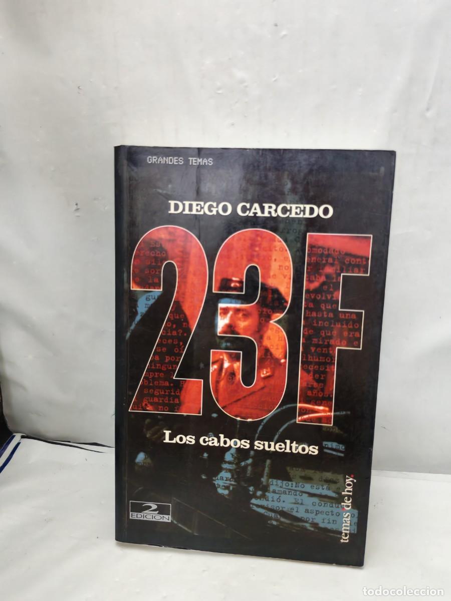 Libros de segunda mano: 23-F: Los cabos sueltos (Primera edici&oacute;n)