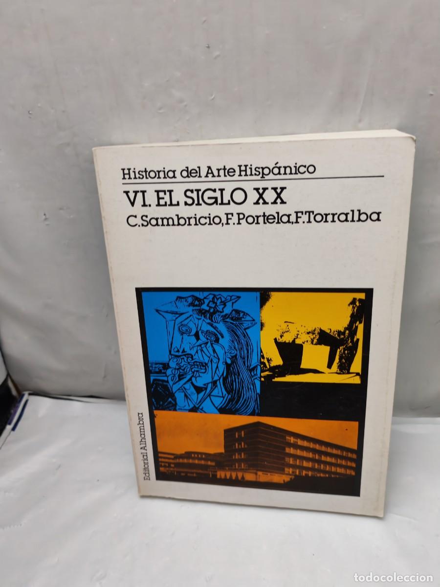 Livros em segunda m&atilde;o: Historia del arte hisp&aacute;nico, Tomo VI: El Siglo XX (Primera edici&oacute;n)