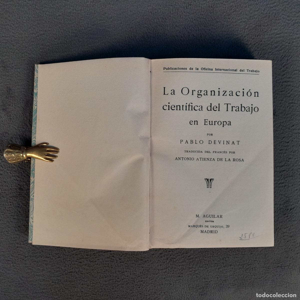Libros de segunda mano: L-6587. LA ORGANIZACI&Oacute;N CIENT&Iacute;FICA DEL TRABAJO EN EUROPA, PABLO DEVINAT. SIGLO XX