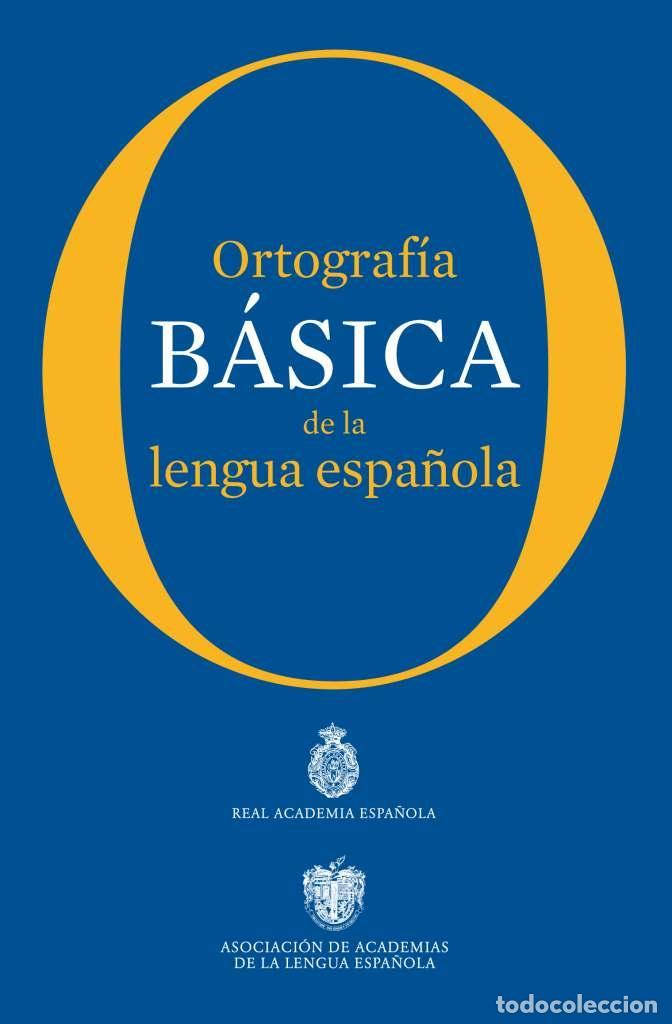 Libros de segunda mano: Ortograf&iacute;a b&aacute;sica de la lengua espa&ntilde;ola. - Real Academia Espa&ntilde;ola.