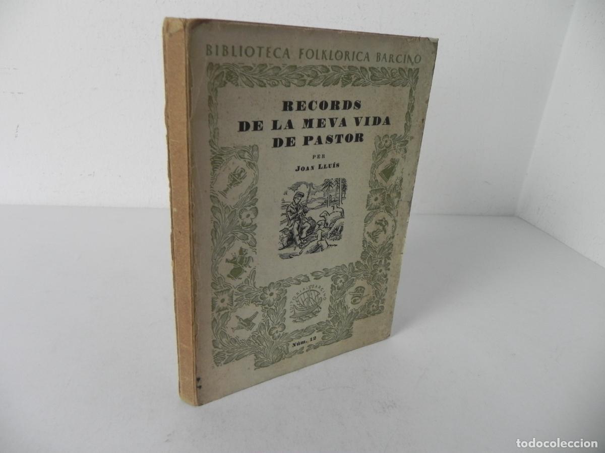 Libros de segunda mano: RECORDS DE LA MEVA VIDA (JOAN LLU&Iacute;S) EDITORIAL BARCINO-1964 - N&ordm; 12 (EN CATAL&Aacute;N)