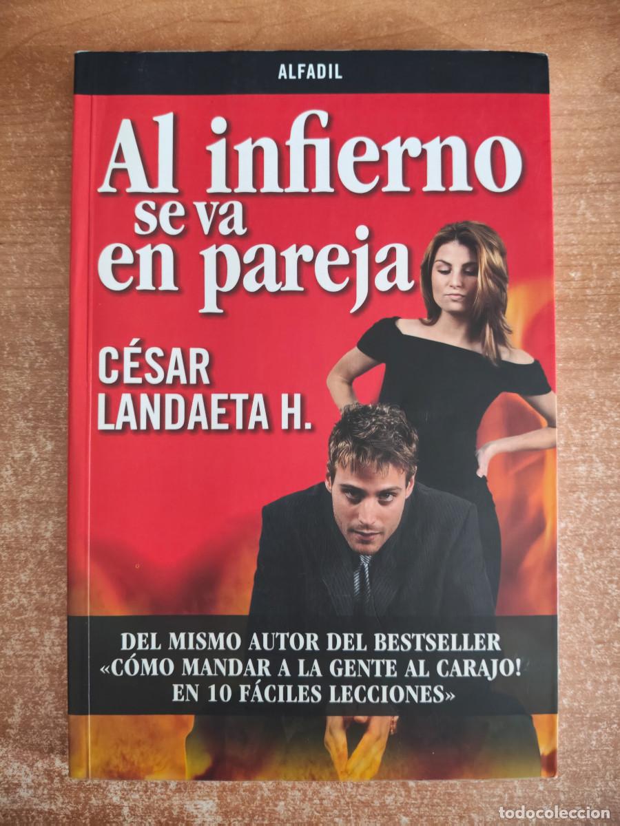 Libros de segunda mano: Al infierno se va en pareja - C&eacute;sar Landaeta H. - Alfadil, 2006