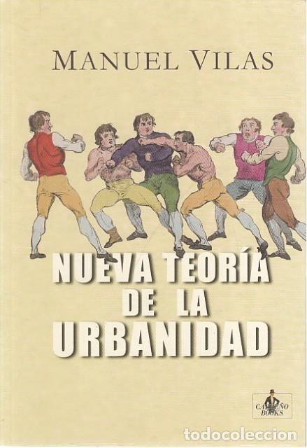 Libros de segunda mano: Nueva teoria de la urbanidad - Manuel Vilas - Penguin Books - 2019